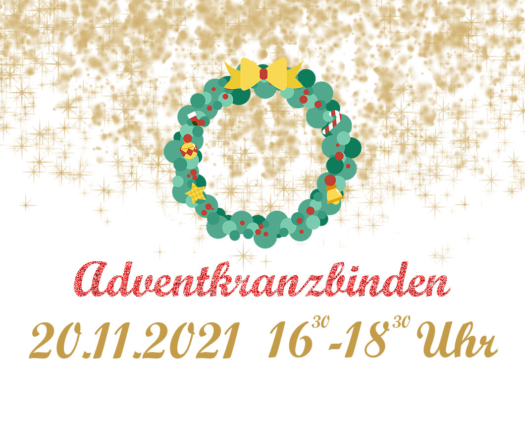Adventkranzbinden 16:30-18:30 Uhr